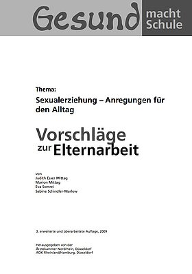Vorschläge zur Elternarbeit beim Thema Sexualerziehung Titelseite der Sexualerziehungs-Mappe für Eltern