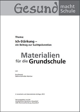 Unterrichtsmappe Ich-Stärkung Titelseite der Unterrichtsmappe zur Suchtprävention
